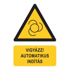 Figyelmeztető jelzések - Vigyázz! Automatikus indítás